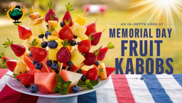 An In-Depth Look at the Memorial Day Fruit Kabobs